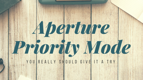 Aperture Priority Mode